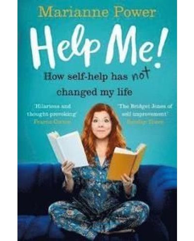 Help Me One Woman`s Quest to Find Out if Self-Help Really Can Change Her Life B - 1